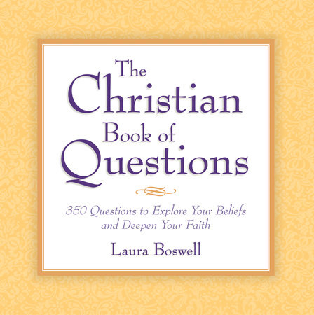 The Christian Book of Questions by Laura E. Boswell