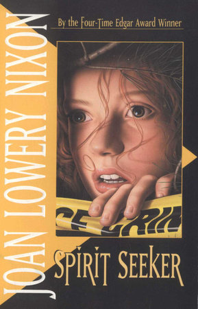 Spirit Seeker by Joan Lowery Nixon