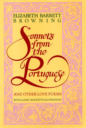 Sonnets from the Portuguese by Elizabeth Barrett Browning