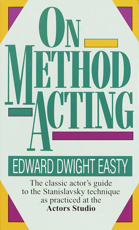 On Method Acting by Edward Dwight Easty