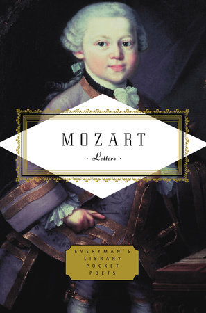 Mozart: Letters by Wolfgang Amadeus Mozart