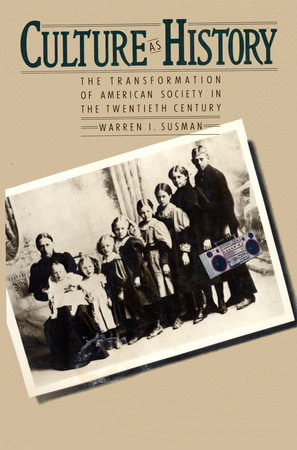 CULTURE AS HISTORY by Warren Susman
