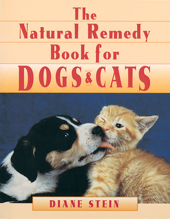 Natural Remedy Book for Dogs and Cats by Diane Stein