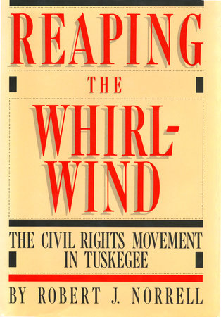 Reaping the Whirlwind by Robert Jefferson Norrell