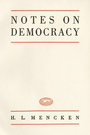 Notes on Democracy by H.L. Mencken