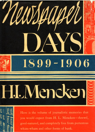 Newspaper Days by H.L. Mencken