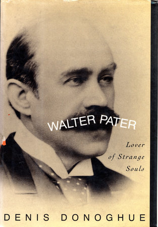 Walter Pater by Denis Donoghue