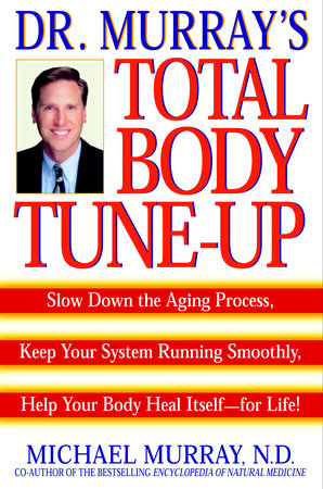 Doctor Murray's Total Body Tune-Up by Michael Murray