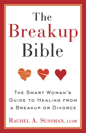 The Breakup Bible by Rachel Sussman