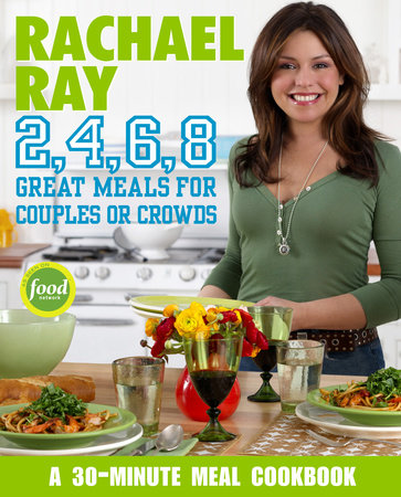 Rachael Ray 2, 4, 6, 8 by Rachael Ray