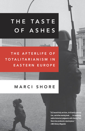 The Taste of Ashes by Marci Shore