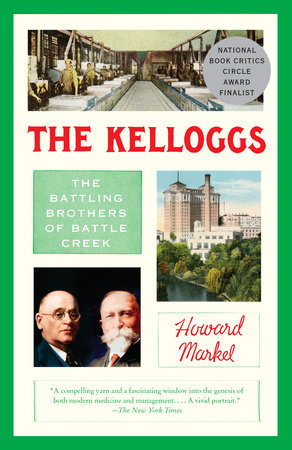 The Kelloggs by Howard Markel