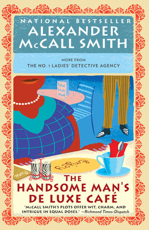 The Handsome Man's De Luxe Café by Alexander McCall Smith