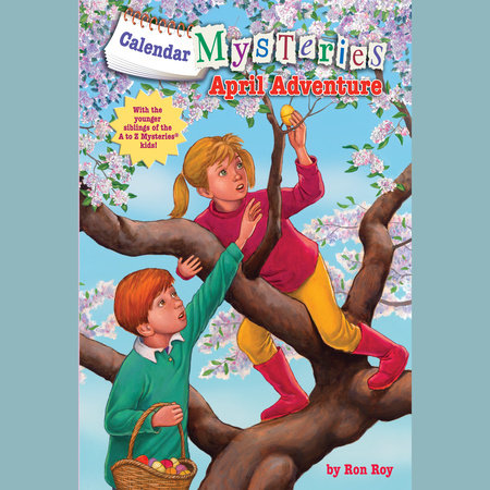 Calendar Mysteries #4: April Adventure by Ron Roy