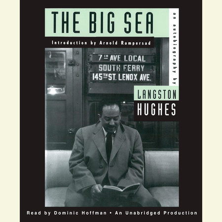 The Big Sea by Langston Hughes and Arnold Rampersad