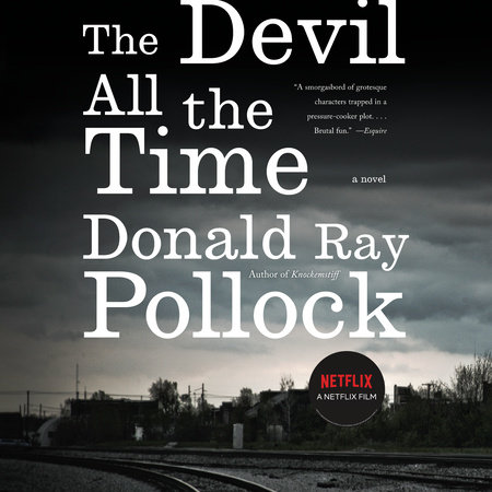 The Devil All the Time by Donald Ray Pollock