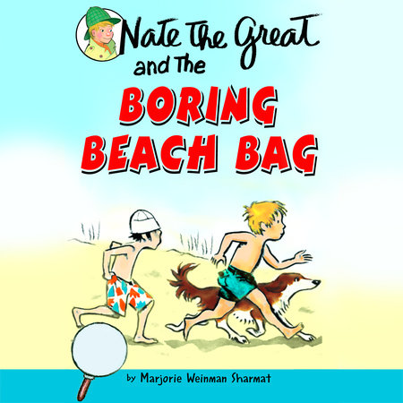 Nate the Great and the Boring Beach Bag by Marjorie Weinman Sharmat