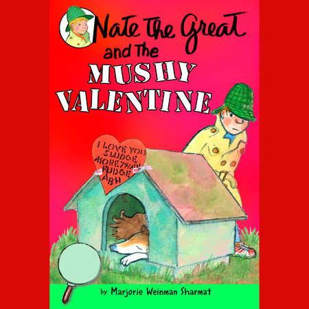 Nate the Great and the Mushy Valentine by Marjorie Weinman Sharmat