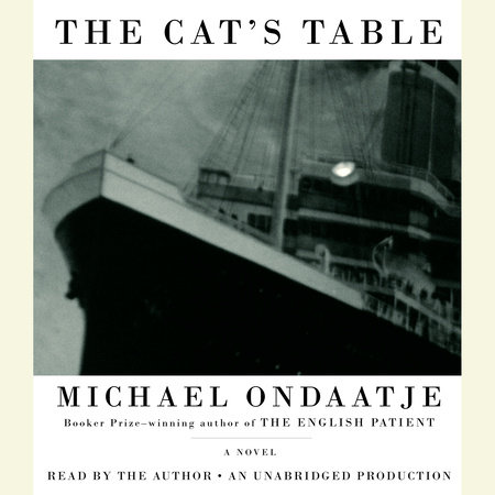 The Cat's Table by Michael Ondaatje