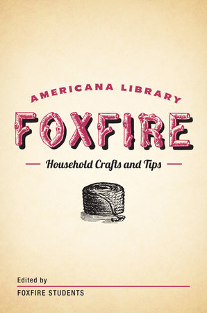 Household Crafts and Tips by Foxfire Fund, Inc.