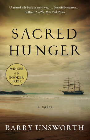 Sacred Hunger by Barry Unsworth