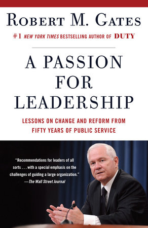 A Passion for Leadership by Robert M. Gates