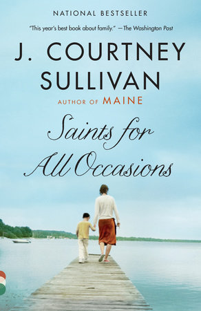 Saints for All Occasions by J. Courtney Sullivan