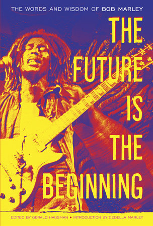 The Future Is the Beginning by Bob Marley