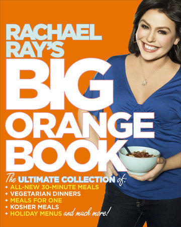 Rachael Ray's Big Orange Book by Rachael Ray