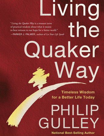 Living the Quaker Way by Philip Gulley
