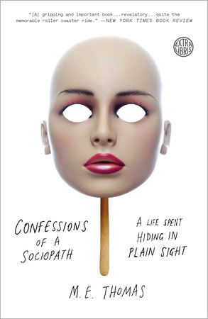 Confessions of a Sociopath by M.E. Thomas