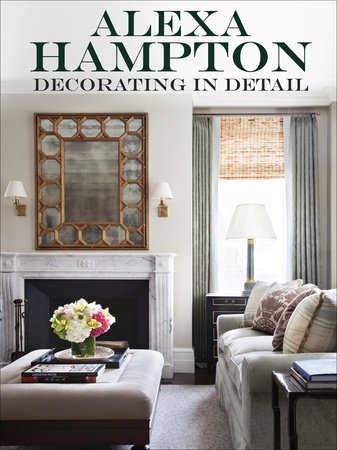 Decorating in Detail by Alexa Hampton