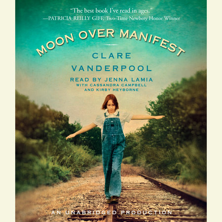 Moon Over Manifest by Clare Vanderpool