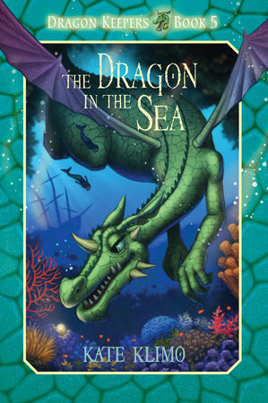 Dragon Keepers #5: The Dragon in the Sea by Kate Klimo