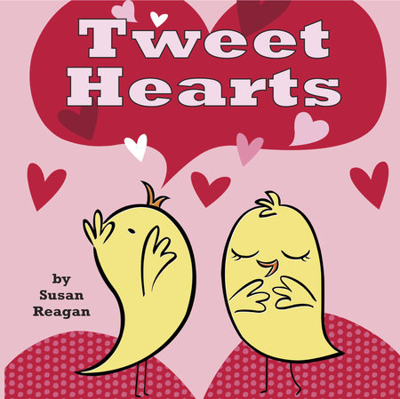 Tweet Hearts by Susan Reagan