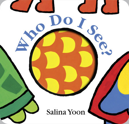 Who Do I See? by Salina Yoon
