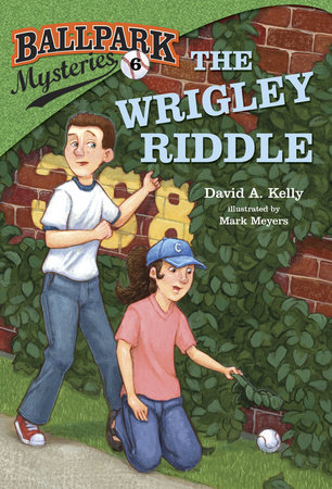 Ballpark Mysteries #6: The Wrigley Riddle by David A. Kelly