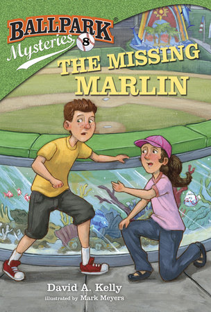 Ballpark Mysteries #8: The Missing Marlin by David A. Kelly