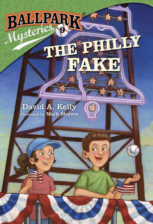 Ballpark Mysteries #9: The Philly Fake by David A. Kelly