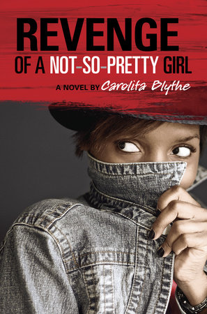 Revenge of a Not-So-Pretty Girl by Carolita Blythe