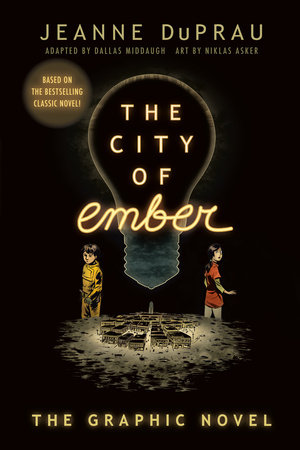 The City of Ember by Jeanne DuPrau and Dallas Middaugh