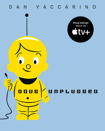 Doug Unplugged by Dan Yaccarino