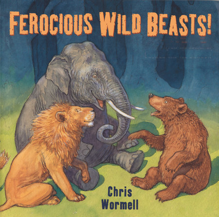Ferocious Wild Beasts! by Chris Wormell