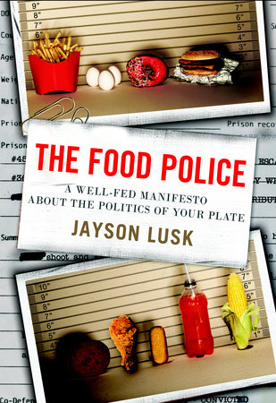 The Food Police by Jayson Lusk