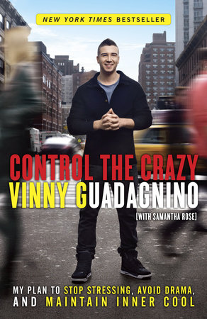 Control the Crazy by Vinny Guadagnino and Samantha Rose
