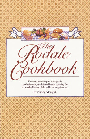 The Rodale Cookbook by Nancy Albright