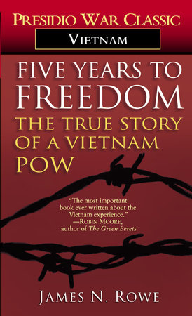 Five Years to Freedom by James N. Rowe