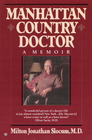 Manhattan Country Doctor by Milton J. Slocum, M.D.