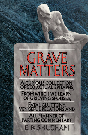 Grave Matters by E.R. Shushan