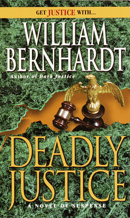 Deadly Justice by William Bernhardt